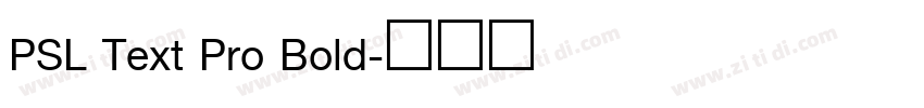 PSL Text Pro Bold字体转换